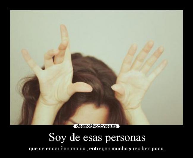 Soy de esas personas -
