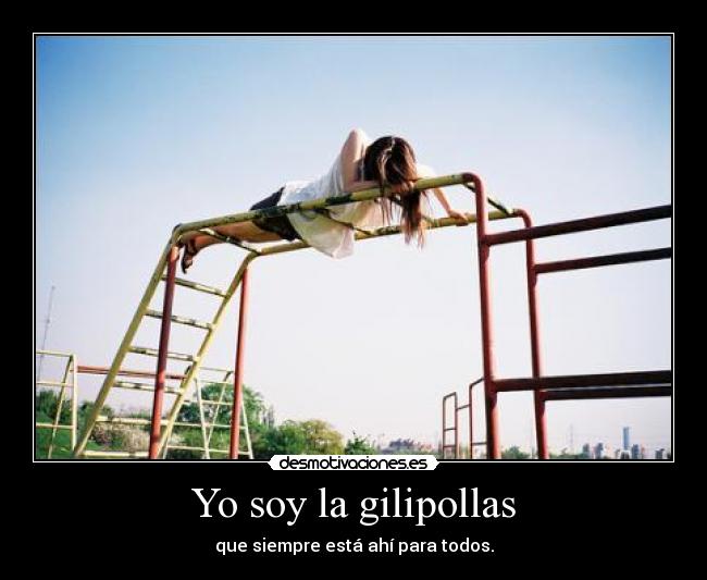 Yo soy la gilipollas - 