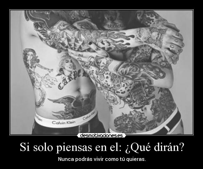 Si solo piensas en el: ¿Qué dirán? -