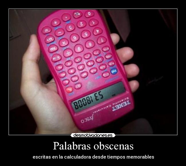 Palabras obscenas - escritas en la calculadora desde tiempos memorables