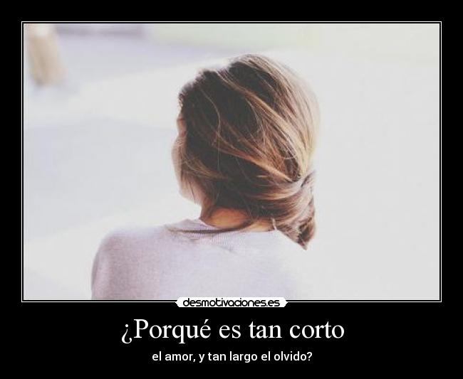 ¿Porqué es tan corto - 