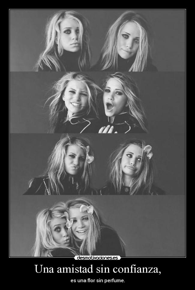 Una amistad sin confianza, - 