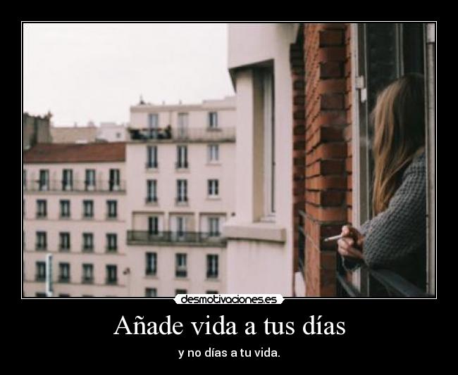 Añade vida a tus días -