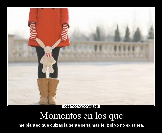 Momentos en los que -