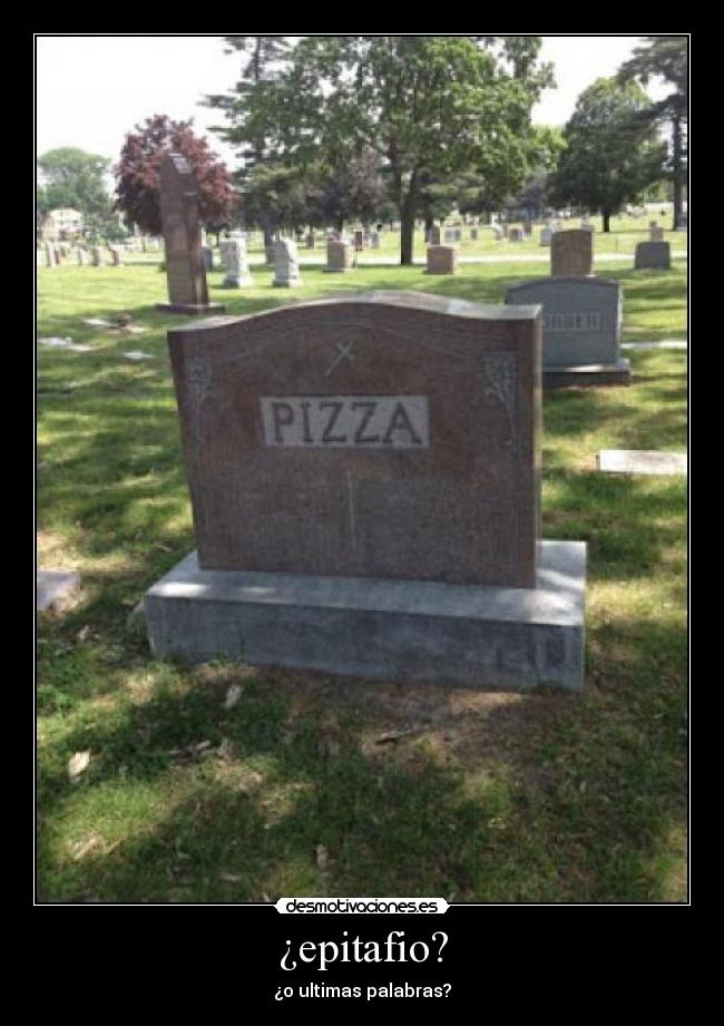¿epitafio? - ¿o ultimas palabras?