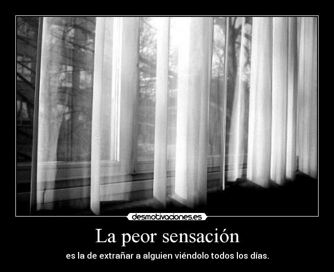 La peor sensación -