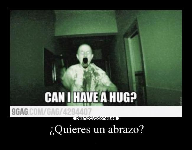 ¿Quieres un abrazo? - 