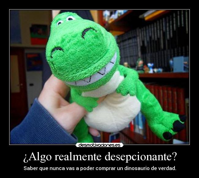 ¿Algo realmente desepcionante? -