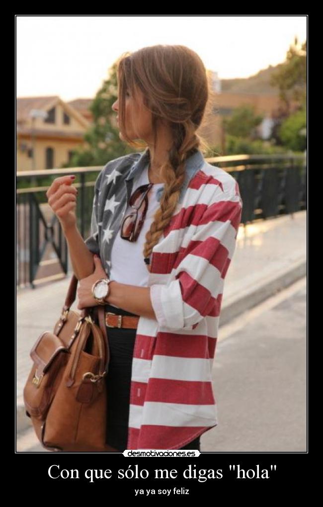 Con que sólo me digas hola - 