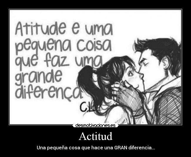 Actitud - Una pequeña cosa que hace una GRAN diferencia...