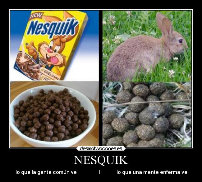 NESQUIK - lo que la gente común ve l lo que una mente enferma ve