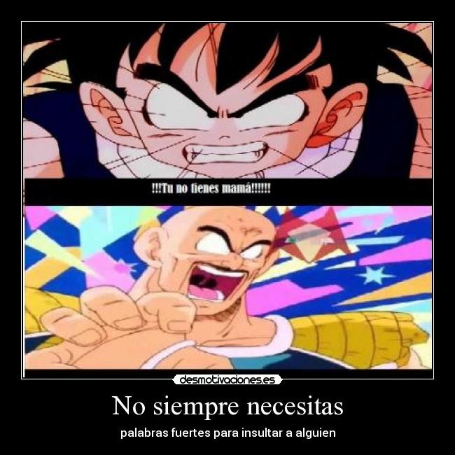 No siempre necesitas - palabras fuertes para insultar a alguien