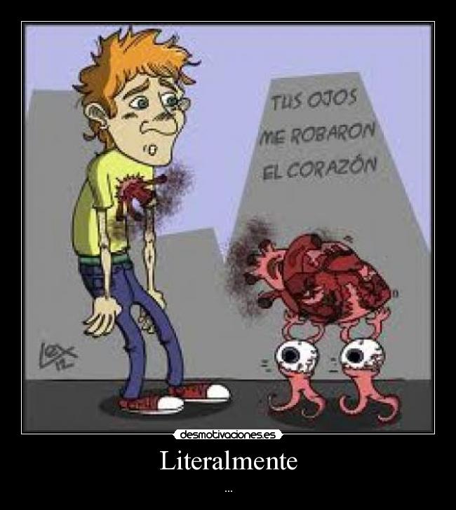 Literalmente - ...