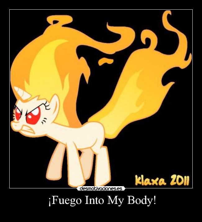¡Fuego Into My Body! -