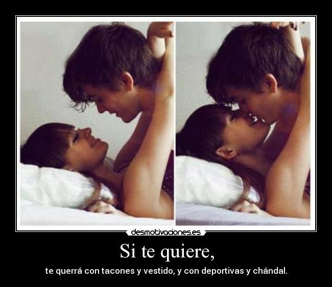 Si te quiere, - 