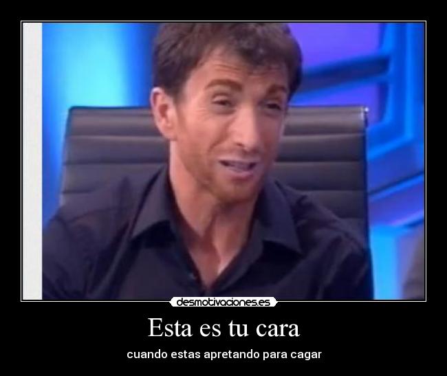 Esta es tu cara -