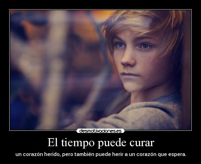 El tiempo puede curar - 