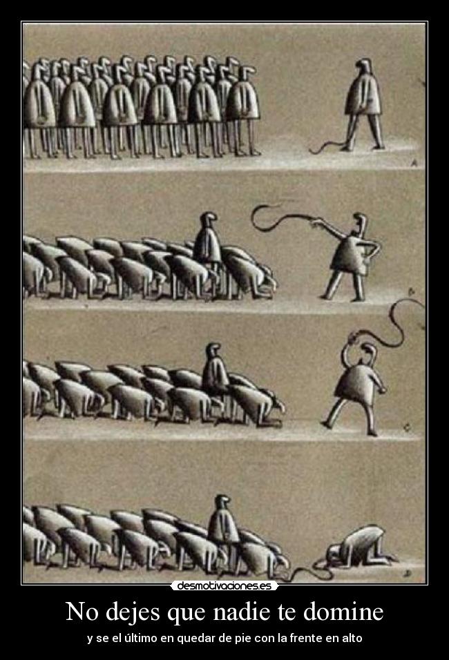 No dejes que nadie te domine -