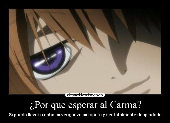 ¿Por que esperar al Carma? - 