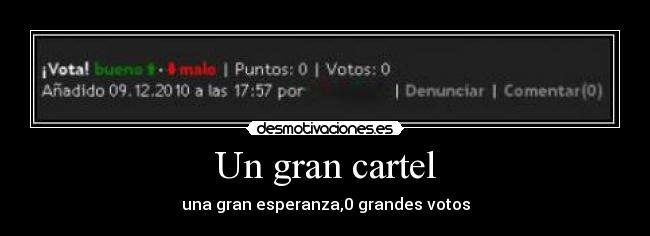 Un gran cartel - una gran esperanza,0 grandes votos
