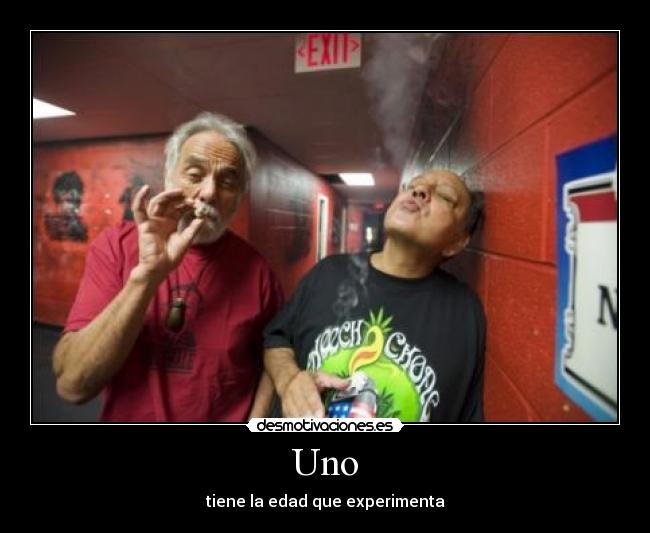 Uno - tiene la edad que experimenta