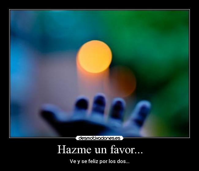 Hazme un favor... - 