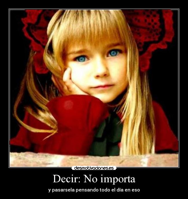 Decir: No importa -