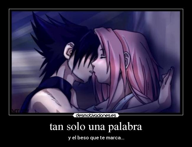 tan solo una palabra - y el beso que te marca...