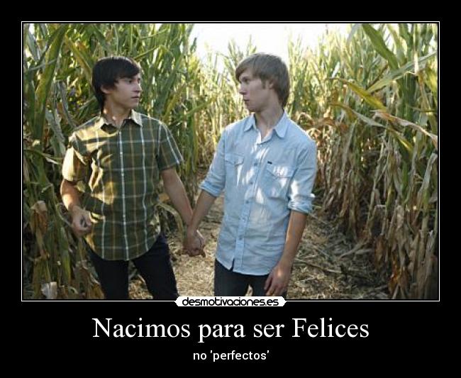 Nacimos para ser Felices - 