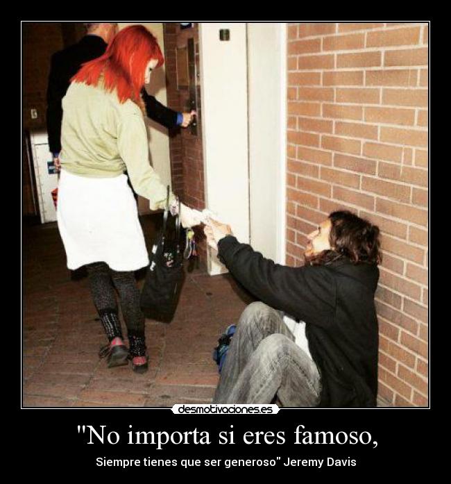 No importa si eres famoso, - 