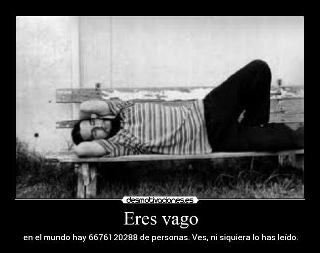 Eres vago - 