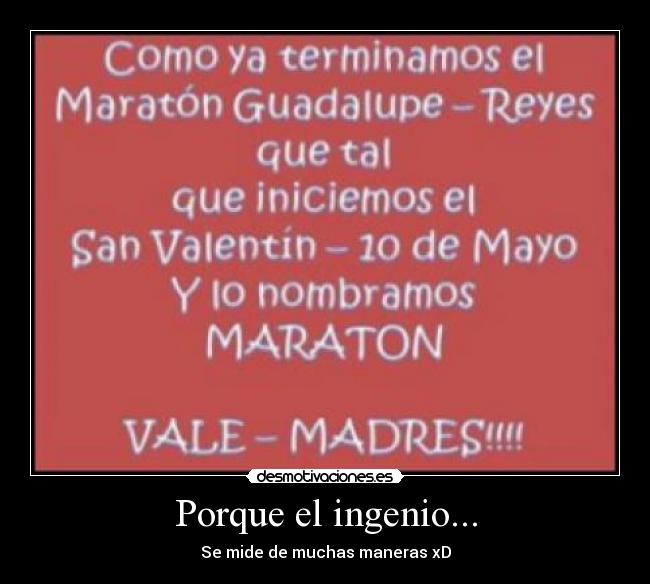 Porque el ingenio... - 