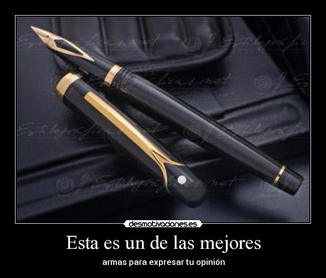 Esta es un de las mejores - armas para expresar tu opinión