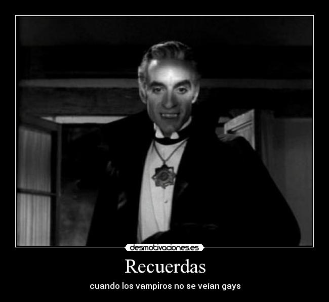 Recuerdas - cuando los vampiros no se veían gays