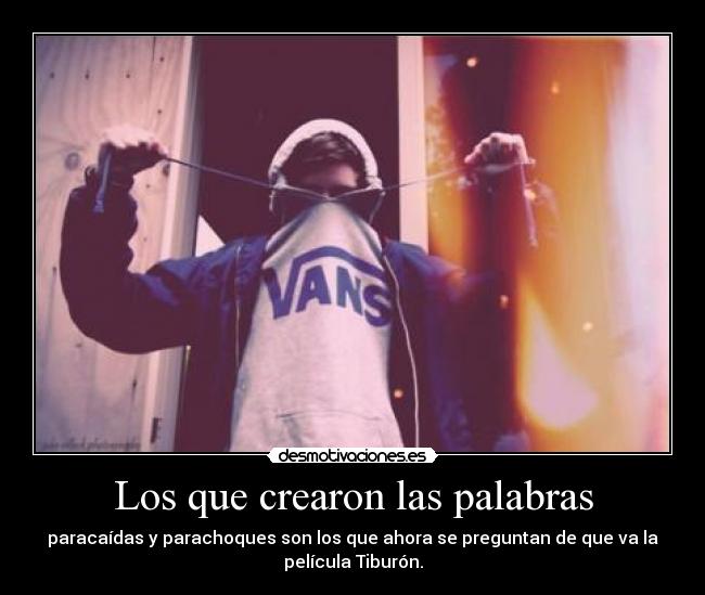 Los que crearon las palabras -