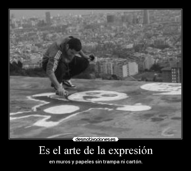 carteles arte arte expresion muros papeles sin trampa carton jaleo desmotivaciones