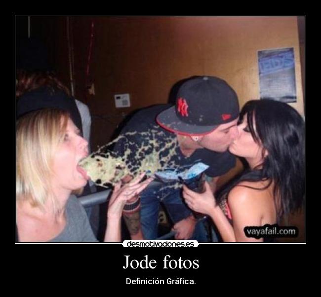 Jode fotos - Definición Gráfica.