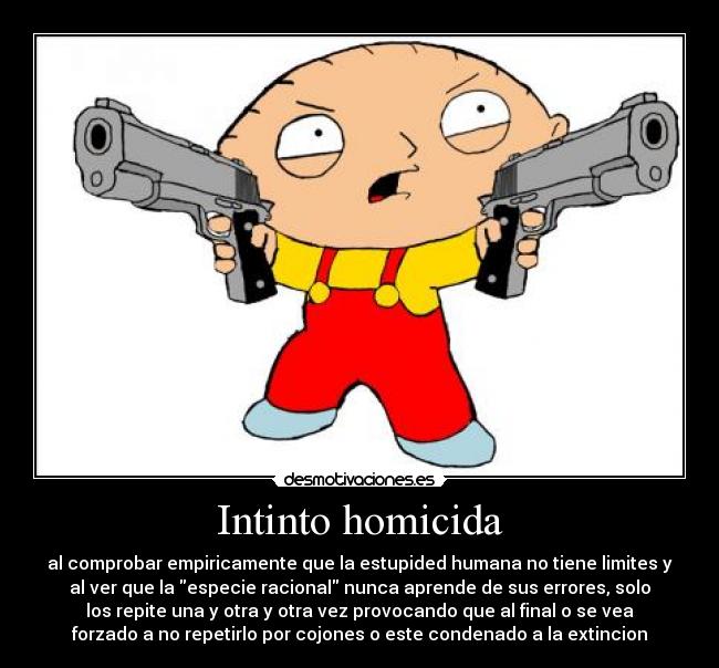 carteles stewie griffin hasta los cojones estupided reiterada los humanos desmotivaciones