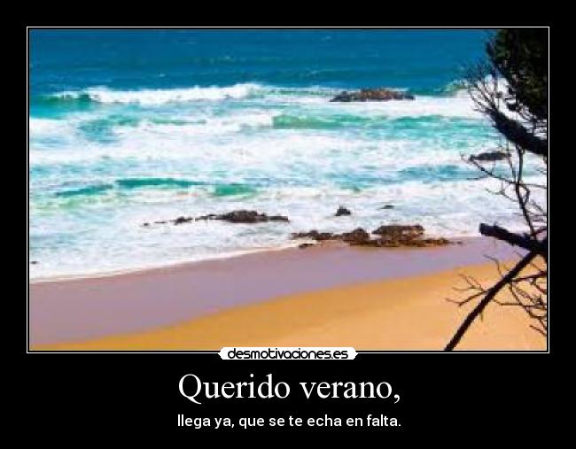 Querido verano, - 