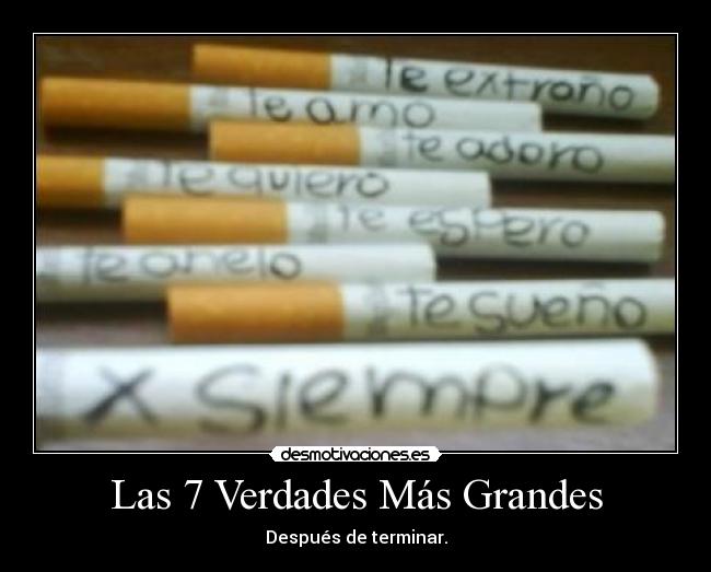 Las 7 Verdades Más Grandes - Después de terminar.