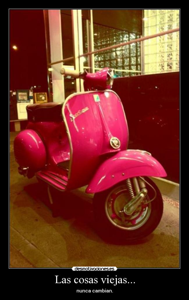 Las cosas viejas... -