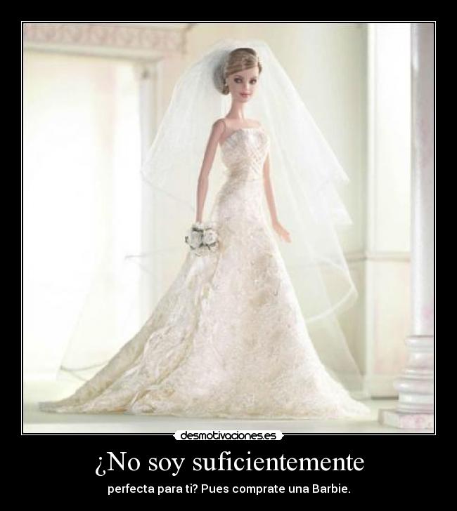 ¿No soy suficientemente - 