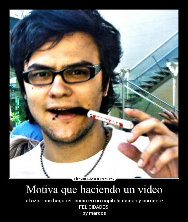 Motiva que haciendo un video - 
