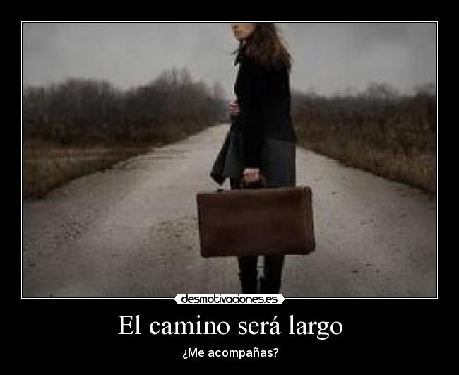 El camino será largo -