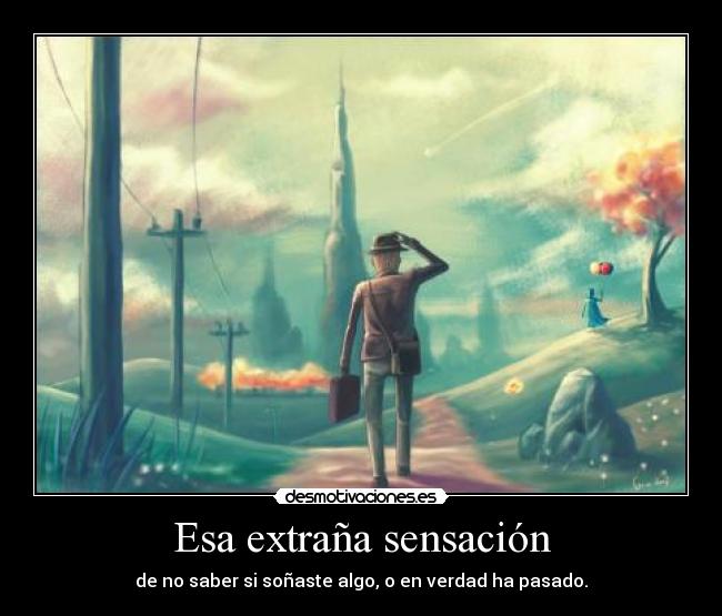 Esa extraña sensación - 