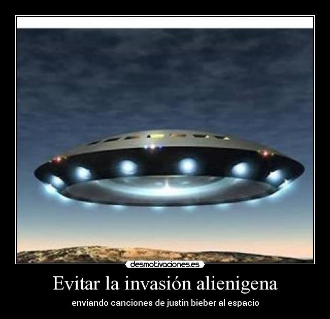 Evitar la invasión alienigena - enviando canciones de justin bieber al espacio