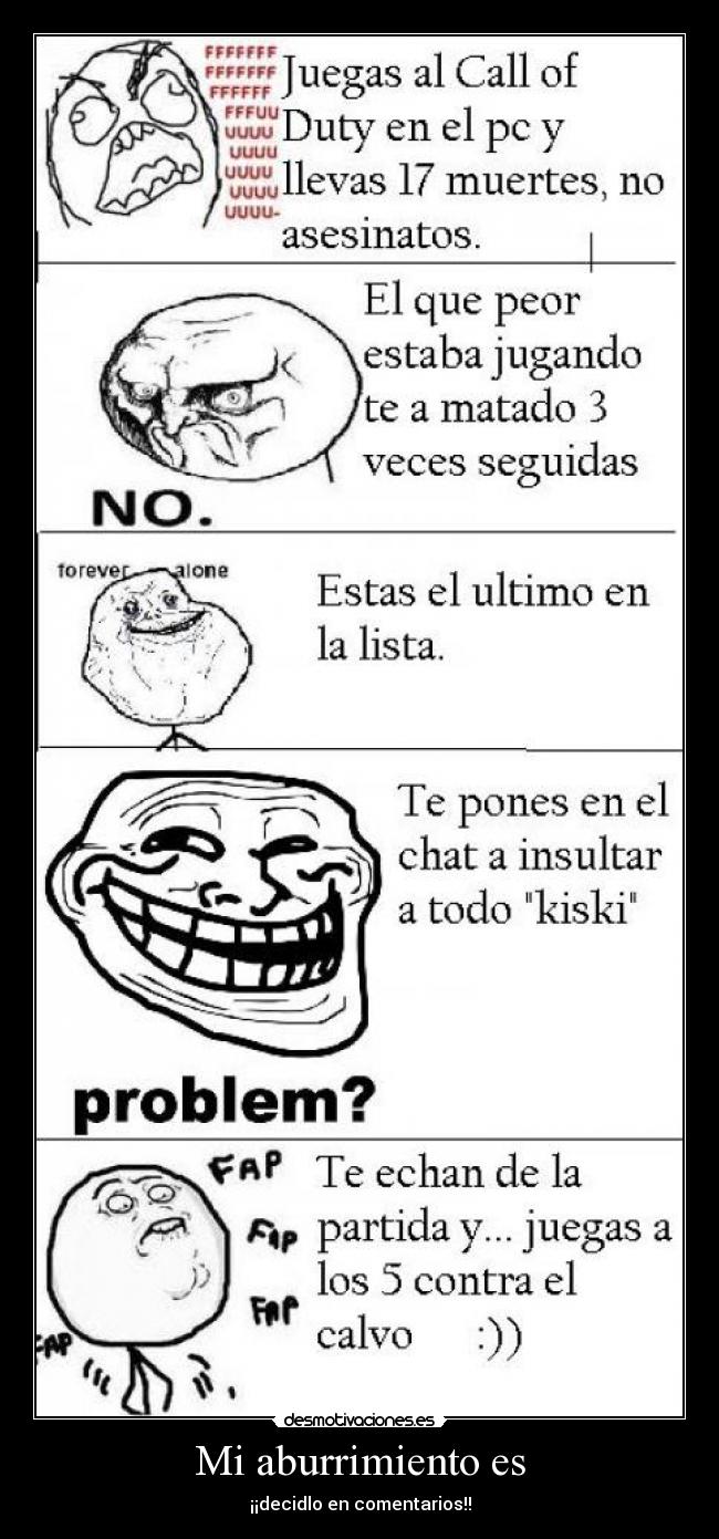 Mi aburrimiento es - ¡¡decidlo en comentarios!!