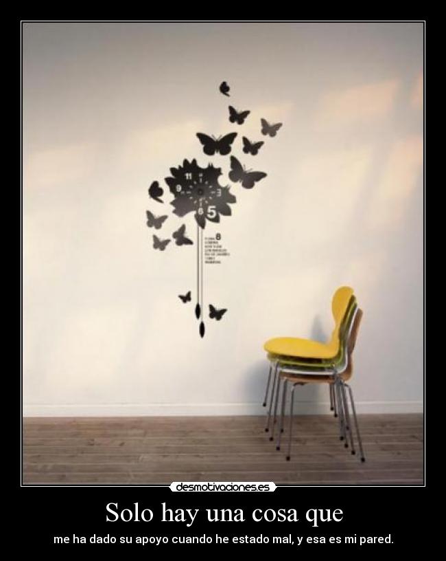 Solo hay una cosa que - 