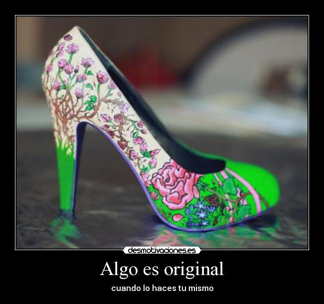Algo es original -
