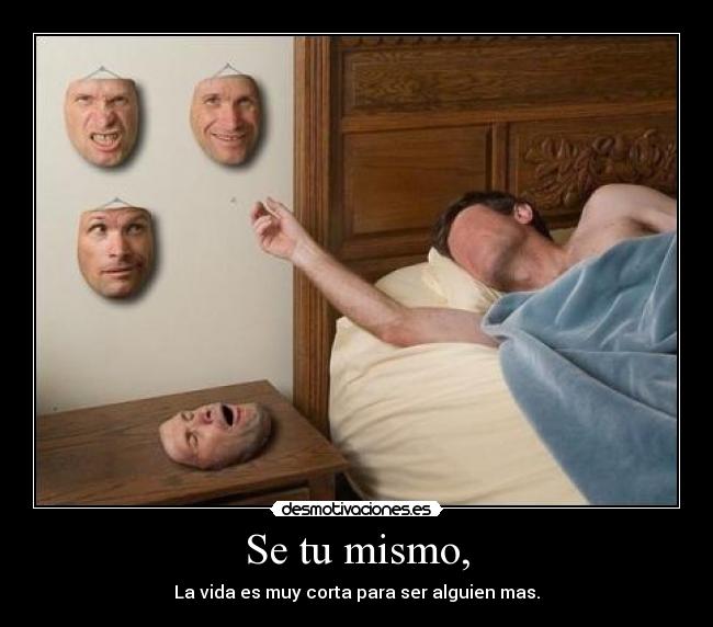 Se tu mismo, - 